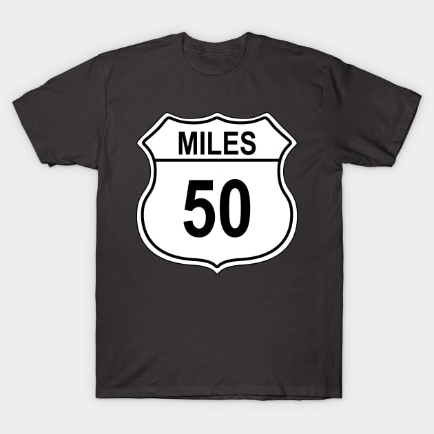 50 Mile US Highway Sign T-Shirt by IORS